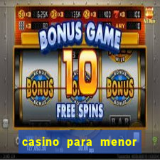 casino para menor de 18